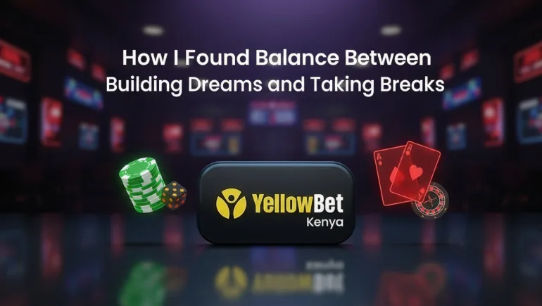 How I Found Balance Between Building Dreams and Taking Breaks